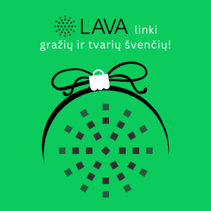 LAVA linki gražių ir tvarių švenčių